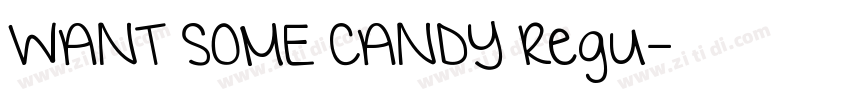 WANT SOME CANDY Regu字体转换